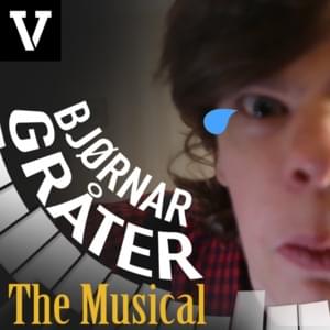 Bjørnar Gråter: The Musical - AXIE