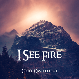 I SEE FIRE - The Hobbit - Geoff Castellucci