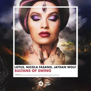 Sultans of Swing - Lotus (Ft. Jaydan Wolf & Nicola Fasano)