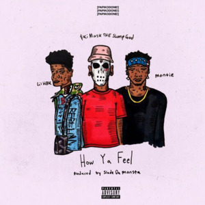 How Ya Feel - Lil HBK (Ft. Ski Mask the Slump God)