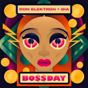 Bo$$day - Don Elektron (Ft. BIA)