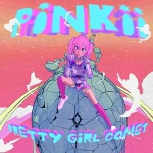 Pretty Girl Comet - PiNKII