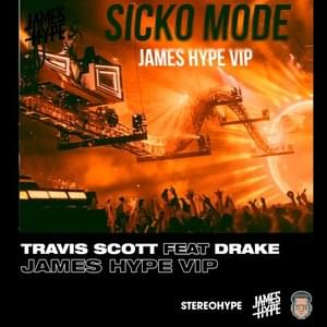 SICKO MODE (James Hype Remix) - Travis Scott (Ft. Drake)