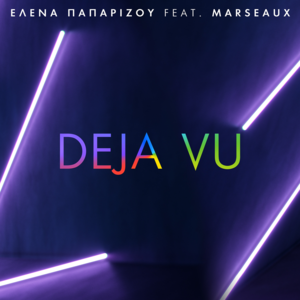 Déjà Vu - Helena Paparizou (Ft. Marseaux)