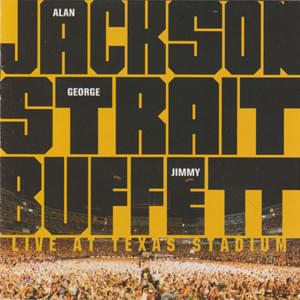 Hey Good Lookin’ (Live) - Jimmy Buffett (Ft. Alan Jackson & George Strait)