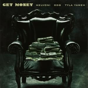 GET MONEY - Melvoni (Ft. DDG & Tyla Yaweh)