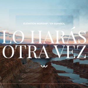 Como en el Cielo (Here as in Heaven) - Elevation Worship