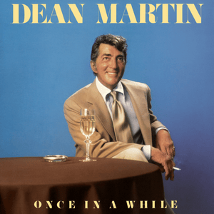 The Day You Came Along - Dean Martin