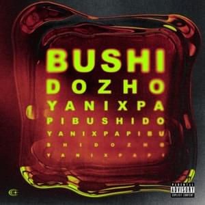 PAPI - BUSHIDO ZHO (Ft. Yanix)