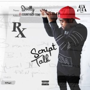 Script Talk - Quilly (Ft. County Boy Tone)