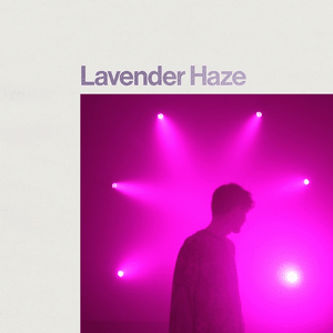 Lavender Haze - KRGKGM