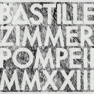 Pompeii MMXXIII (Edit) - Bastille & Hans Zimmer