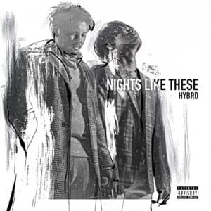 NIGHTS LIKE THESE - Hybr!d