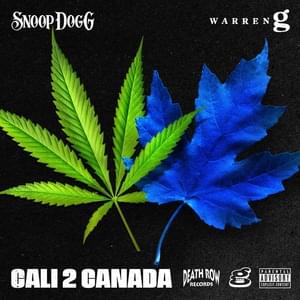 Cali 2 Canada - Snoop Dogg & Warren G