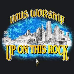 Up On This Rock - VOUS Worship