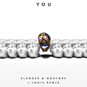 YOU (J-Louis Remix) - NGHTMRE & SLANDER