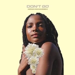 Don’t Go - Xenia Manasseh