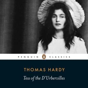 Tess of the d’Urbervilles, a Pure Woman (Chap. 15) - Thomas Hardy