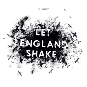 Let England Shake - PJ Harvey