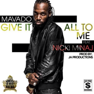 Give It All to Me - Mavado (Ft. Nicki Minaj)