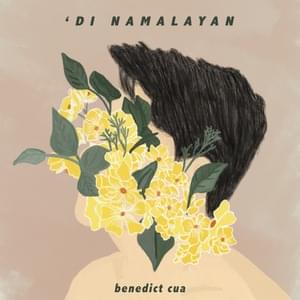 ’Di Namalayan - Benedict Cua