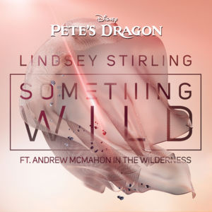 Something Wild - Lindsey Stirling (Ft. Andrew McMahon in the Wilderness)