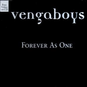 Forever As One - Vengaboys