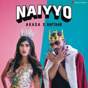 Naiyyo - Akasa & Raftaar