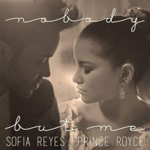 Nobody But Me - Sofía Reyes (Ft. Prince Royce)