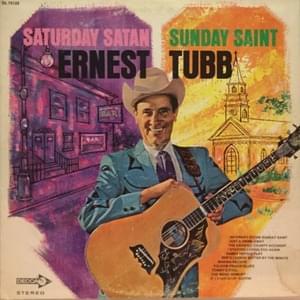 Saturday Satan, Sunday Saint - Ernest Tubb