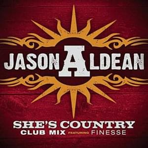 She’s Country (Club Mix) - Jason Aldean (Ft. Finesse (Rapper))