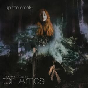 Up the Creek - Tori Amos