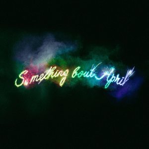 ​something bout april - Bazzi