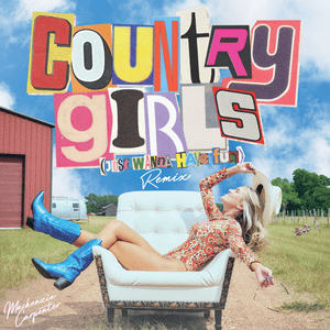 Country Girls (Just Wanna Have Fun) [Remix] - Mackenzie Carpenter