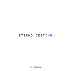 Eterno Destino - Un Corazón