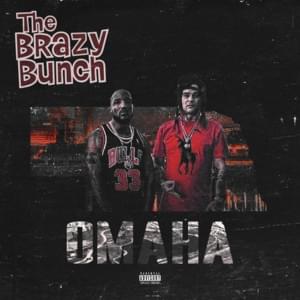 Omaha - The Brazy Bunch, A-Wax & King Iso