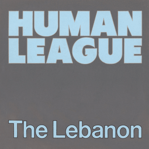 The lebanon (7" version) - The Human League