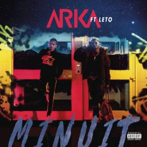 Minuit - Arka (Ft. Leto)