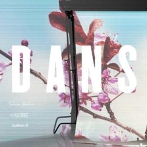 DANS - Burhan G, Tobias Rahim & Carl Knast