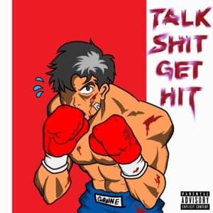 Talk Shit Get Hit - GAWNE