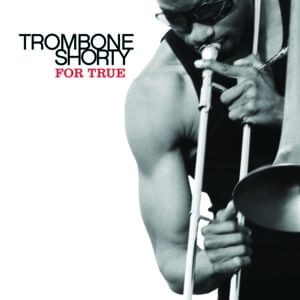 Mrs. Orleans - Trombone Shorty (Ft. Kid Rock)