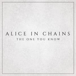 The One You Know - Alice in Chains