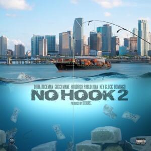 No Hook 2 - OJ da Juiceman (Ft. Gucci Mane, Hoodrich Pablo Juan, Key Glock & Migo Domingo)