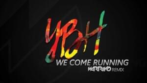 We Come Running (Warriyo Remix) - Youngblood Hawke