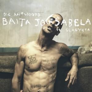 Baita Jou Sabela - Die Antwoord (Ft. Slagysta)