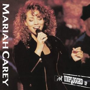 Can’t Let Go (Live at MTV Unplugged, Kaufman Astoria Studios, New York - March 1992) - Mariah Carey