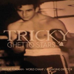 Ghetto Stars - Tricky (Ft. Francesca Belmonte)