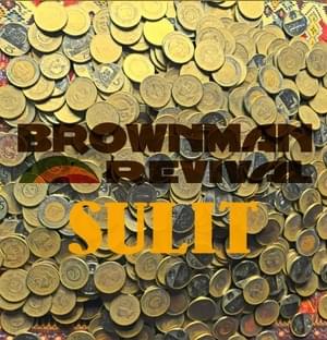 Sulit - Brownman Revival