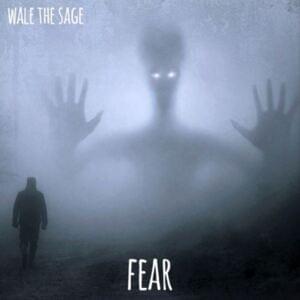 FEAR - Wale The Sage