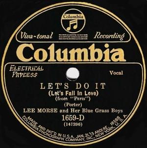 Let’s Do It (Let’s Fall in Love) - Lee Morse and Her Blue Grass Boys